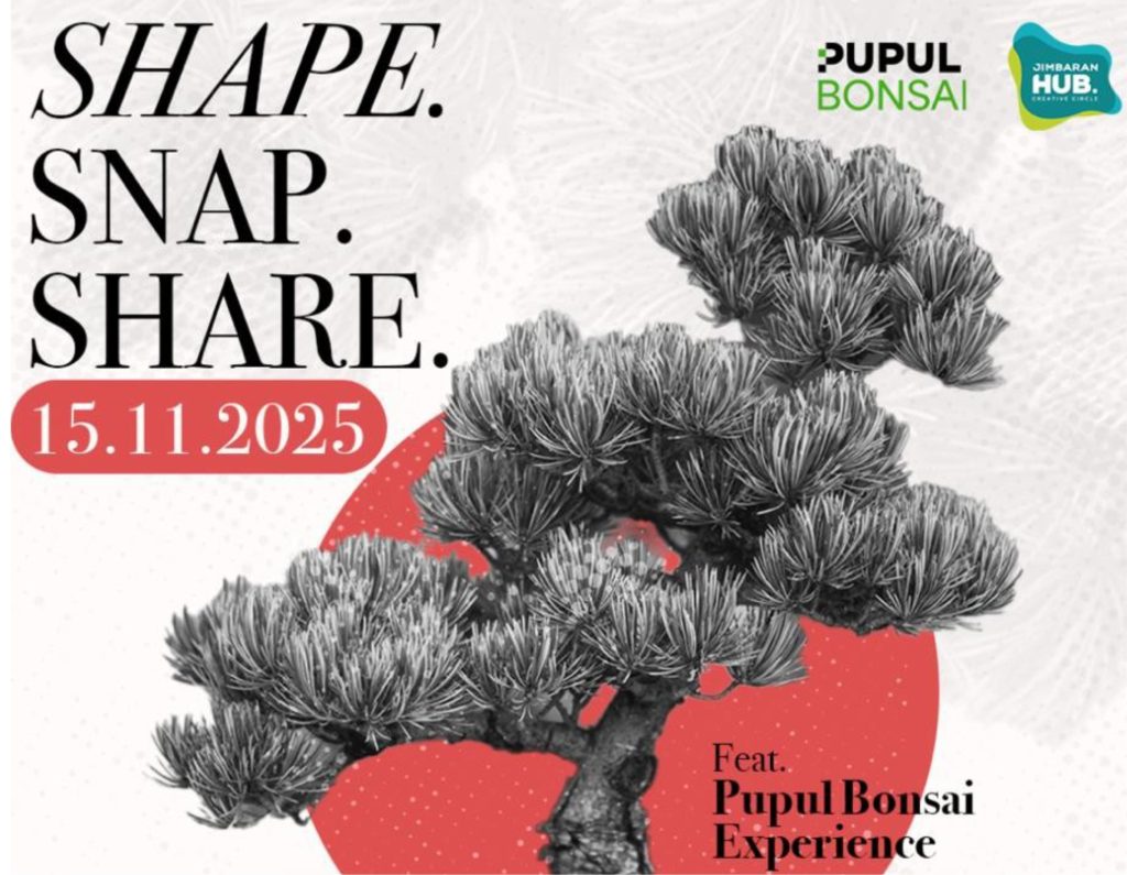 Shape, Snape, Share. Pupul Bonsai Experience di Jimbaran HUB